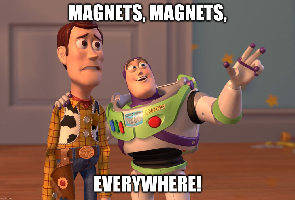 Magnets, magnets everywhere